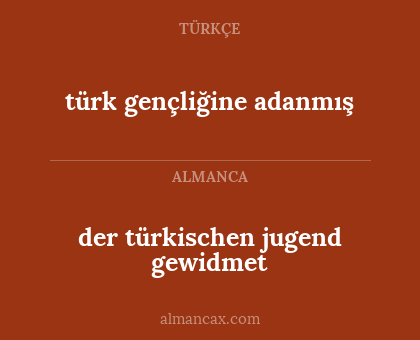 der türkischen jugend gewidmet - türk gençliğine adanmış