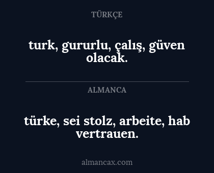 türke, sei stolz, arbeite, hab vertrauen. - turk, gururlu, çalış, güven olacak.