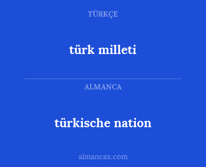 türk milleti - türkische nation