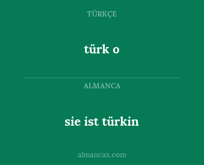 türk o - sie ist türkin