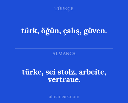 türk, öğün, çalış, güven. - türke, sei stolz, arbeite, vertraue.