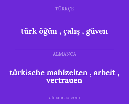 türk öğün , çalış , güven - türkische mahlzeiten , arbeit , vertrauen
