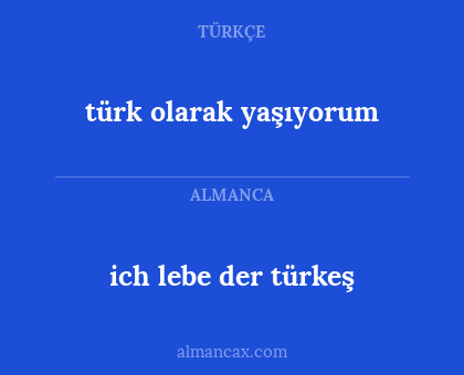 ich lebe der türkeş - türk olarak yaşıyorum