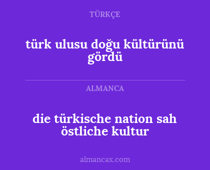 die türkische nation sah östliche kultur - türk ulusu doğu kültürünü gördü