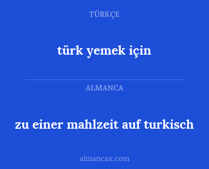 zu einer mahlzeit auf turkisch - türk yemek için