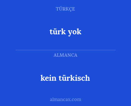 türk yok - kein türkisch
