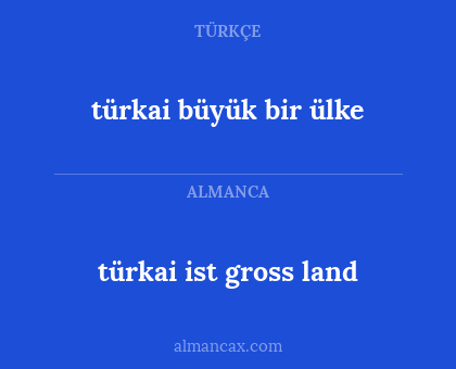türkai ist gross land - türkai büyük bir ülke