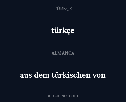 aus dem türkischen von - türkçe
