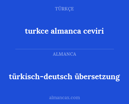 turkce almanca ceviri - türkisch-deutsch übersetzung