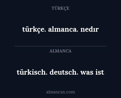 türkçe. almanca. nedır - türkisch. deutsch. was ist