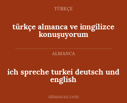 ich spreche turkei deutsch und english - türkçe almanca ve i̇ngilizce konuşuyorum