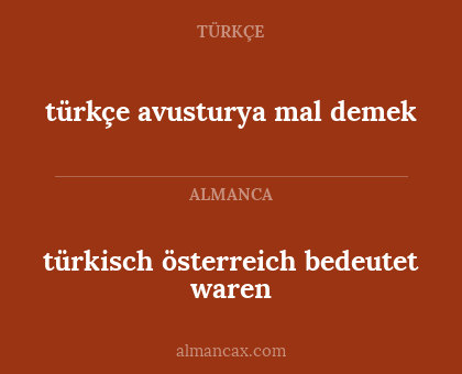türkisch österreich bedeutet waren - türkçe avusturya mal demek