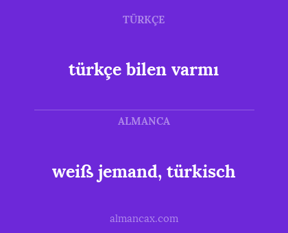 türkçe bilen varmı - weiß jemand, türkisch