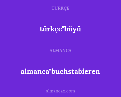 almanca"buchstabieren - türkçe"büyü