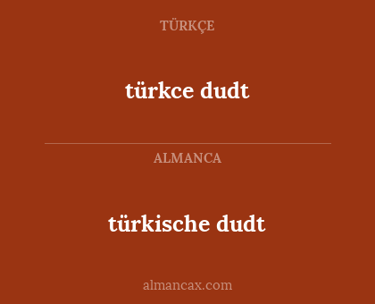 türkce dudt - türkische dudt