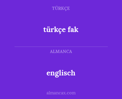 englisch - türkçe fak