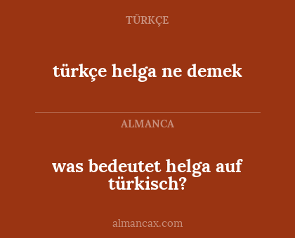 türkçe helga ne demek - was bedeutet helga auf türkisch?