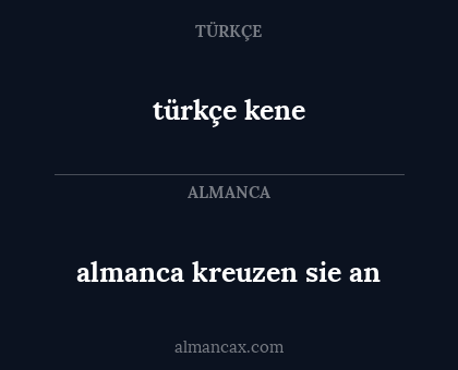 türkçe kene - almanca kreuzen sie an