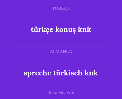 türkçe konuş knk - spreche türkisch knk
