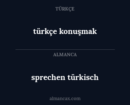 sprechen türkisch - türkçe konuşmak