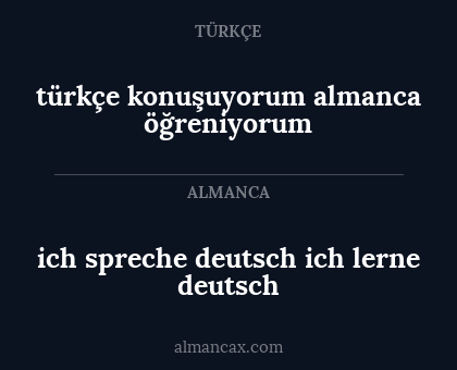 türkçe konuşuyorum almanca öğreniyorum - ich spreche deutsch ich lerne deutsch