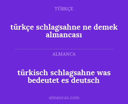 türkisch schlagsahne was bedeutet es deutsch - türkçe schlagsahne ne demek almancası