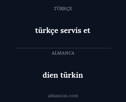 dien türkin - türkçe servis et