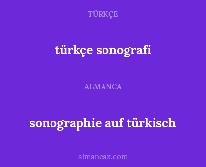 sonographie auf türkisch - türkçe sonografi