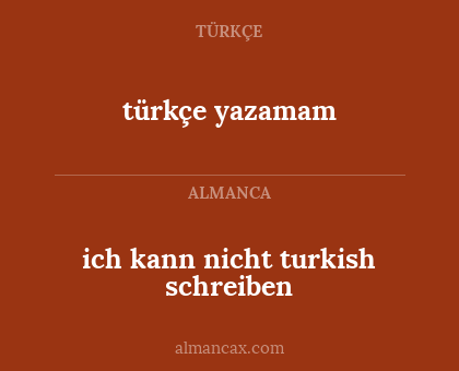 türkçe yazamam - ich kann nicht turkish schreiben
