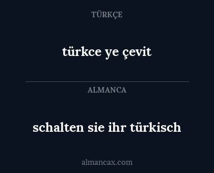 türkce ye çevit - schalten sie ihr türkisch