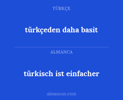 türkçeden daha basit - türkisch ist einfacher