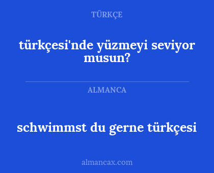 türkçesi'nde yüzmeyi seviyor musun? - schwimmst du gerne türkçesi