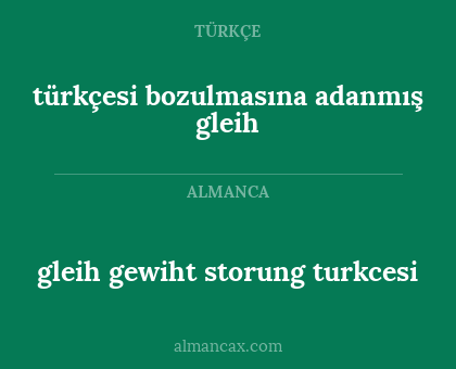 gleih gewiht storung turkcesi - türkçesi bozulmasına adanmış gleih