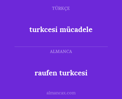 raufen turkcesi - turkcesi mücadele