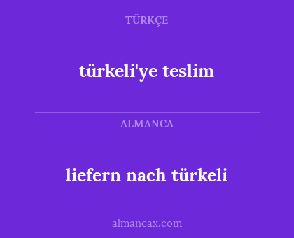 liefern nach türkeli - türkeli'ye teslim