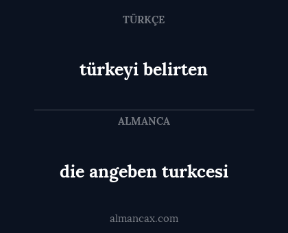 türkeyi belirten - die angeben turkcesi