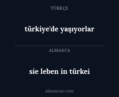 sie leben in türkei - türkiye'de yaşıyorlar