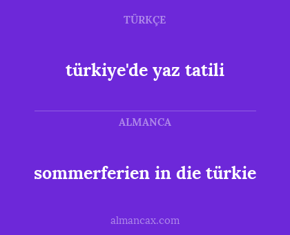 türkiye'de yaz tatili - sommerferien in die türkie