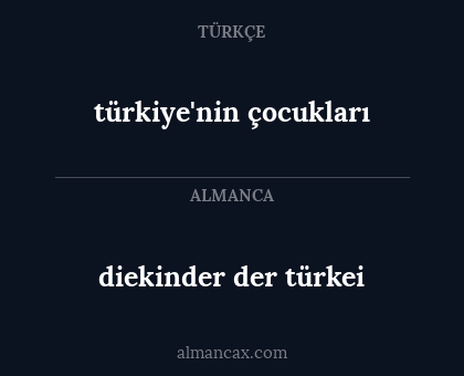 diekinder der türkei - türkiye'nin çocukları