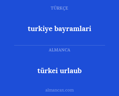 turkiye bayramlari - türkei urlaub