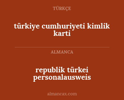 türkiye cumhuriyeti kimlik karti - republik türkei personalausweis