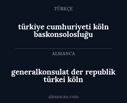 generalkonsulat der republik türkei köln - türkiye cumhuriyeti köln baskonsolosluğu