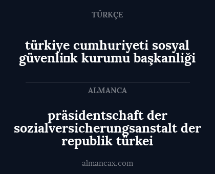 türkiye cumhuriyeti sosyal güvenli̇k kurumu başkanliği - präsidentschaft der sozialversicherungsanstalt der republik türkei