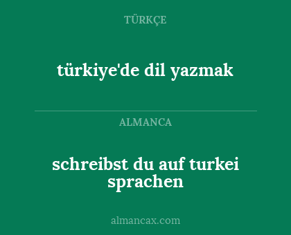 schreibst du auf turkei sprachen - türkiye'de dil yazmak