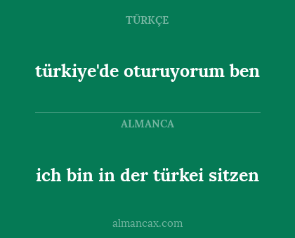ich bin in der türkei sitzen - türkiye'de oturuyorum ben