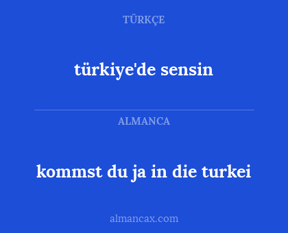 türkiye'de sensin - kommst du ja in die turkei