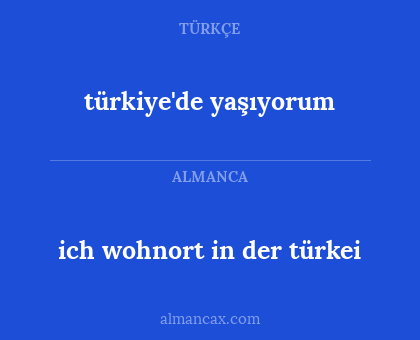 türkiye'de yaşıyorum - ich wohnort in der türkei