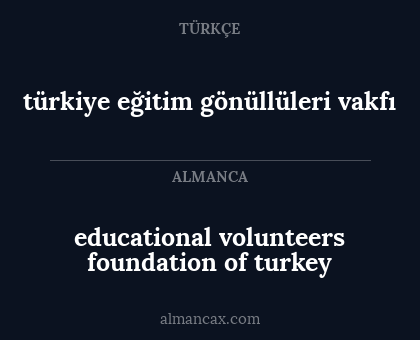 türkiye eğitim gönüllüleri vakfı - educational volunteers foundation of turkey