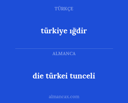 türkiye ığdir - die türkei tunceli