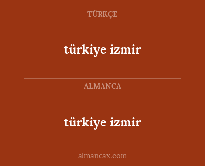 türkiye izmir - türkiye izmir